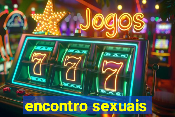 encontro sexuais